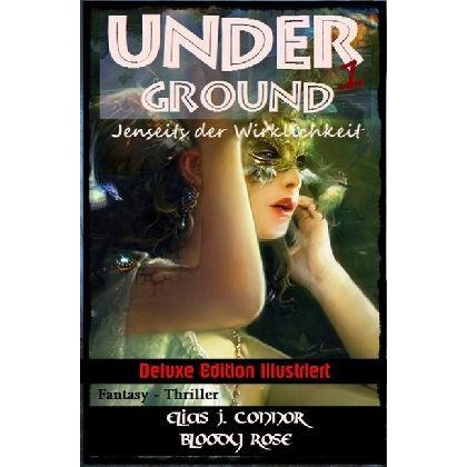 Underground - Jenseits der Wirklichkeit, Belletristik von Elias J. Connor