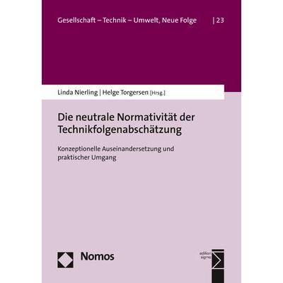 Die neutrale Normativität der Technikfolgenabschätzung, Fachbücher von Helge Torgersen, Linda Nierling