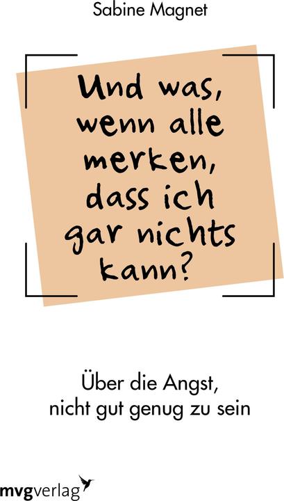 Nährwerte und Zutaten Und was, wenn alle merken, dass ich gar nichts kann? (Deutsch, Sabine Magnet, 2018)