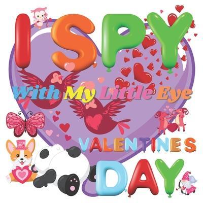 Produktbild I Spy With My Little Eye Valentine/'s Day (Englisch, Mark-Alexia Soft Co, 2021)