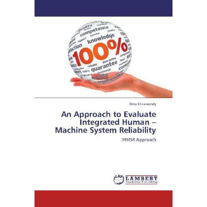 An Approach to Evaluate Integrated Human Machine System Reliability, Fachbücher
