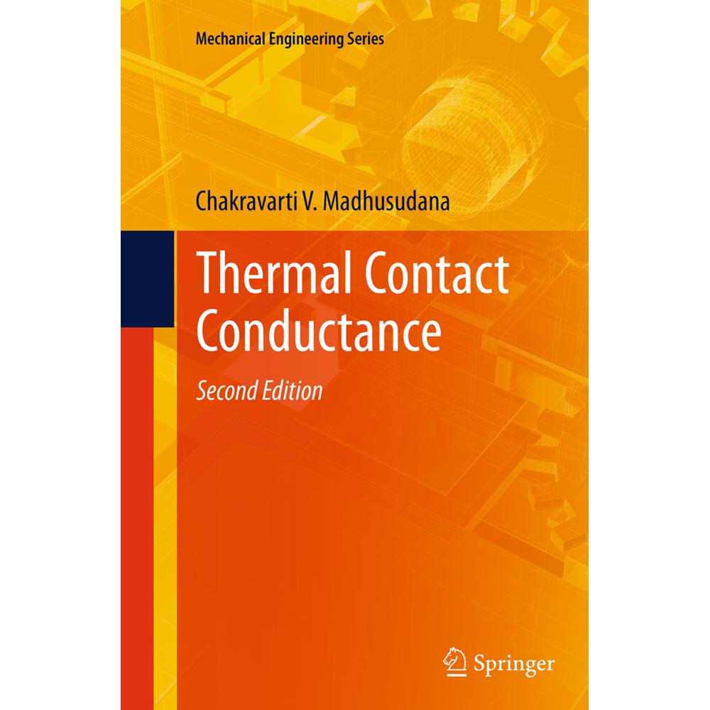 Thermal Contact Conductance, Fachbücher von Chakravarti V. Madhusudana