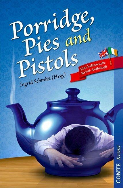 Produktbild Porridge, Pies and Pistols (Deutsch, Ingrid Schmitz, 2013)
