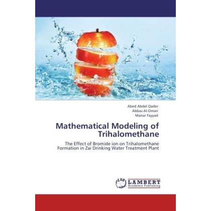 Mathematical Modeling of Trihalomethane, Fachbücher von Manar Fayyad, Abed Abdel Qader, Abbas Al-Omari
