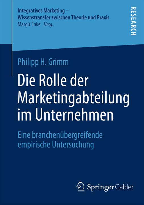 Produktbild Die Rolle der Marketingabteilung im Unternehmen (Deutsch, Philipp H. Grimm, 2014)