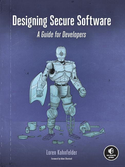 Designing Secure Software: A Guide for Developers (English, Loren Kohnfelder, 2021)