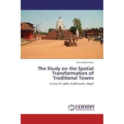 The Study on the Spatial Transformation of Traditional Towns, Fachbücher