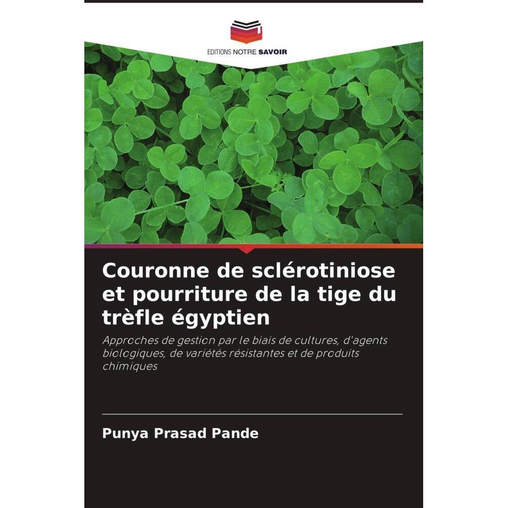 Couronne de sclérotiniose et pourriture de la tige du trèfle égyptien, Fachbücher von Punya Prasad Pande