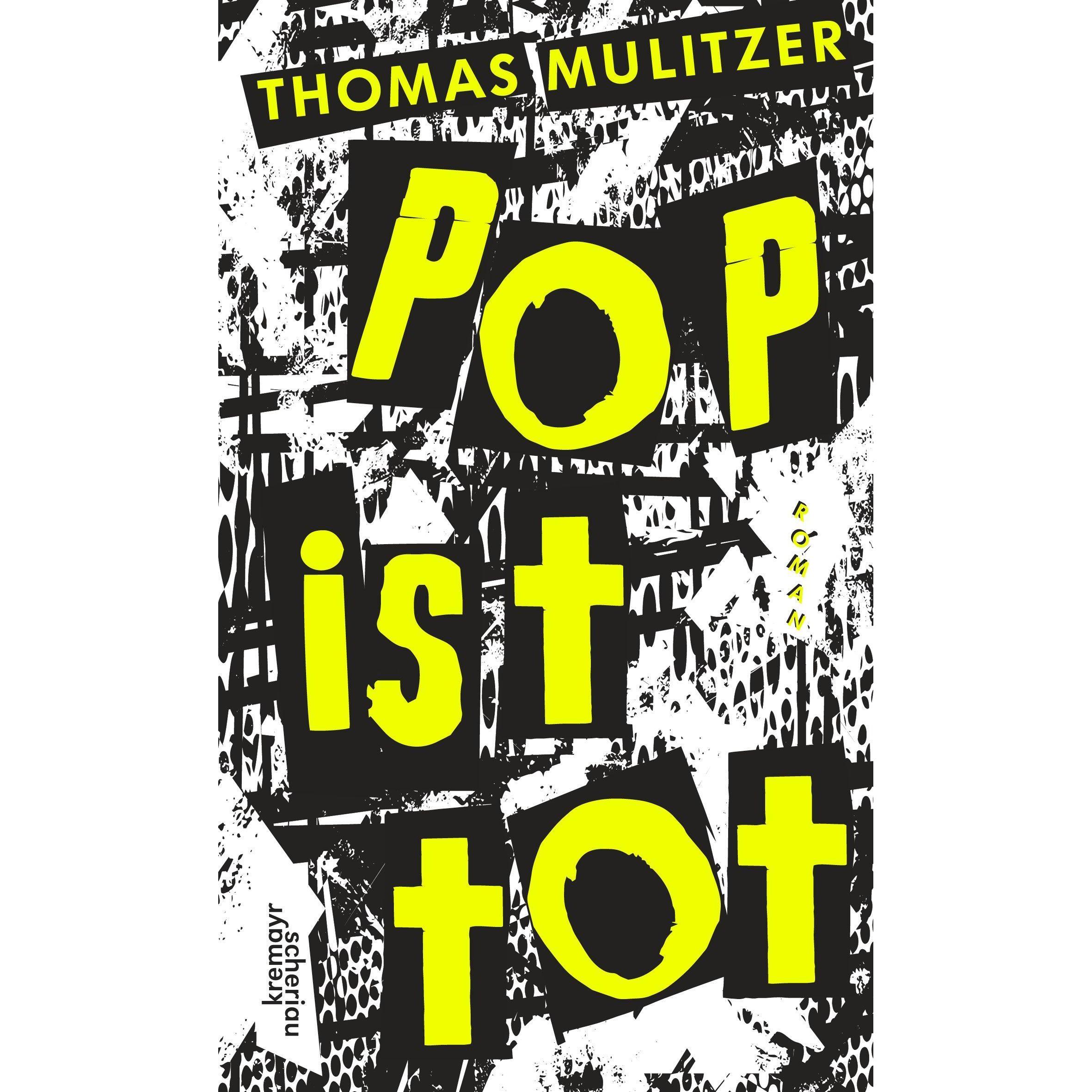 Pop ist tot, Belletristik von Thomas Mulitzer