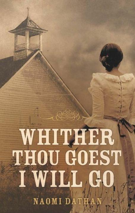 Whither Thou Goest, I Will Go (Englisch, Naomi Dathan, 2016)