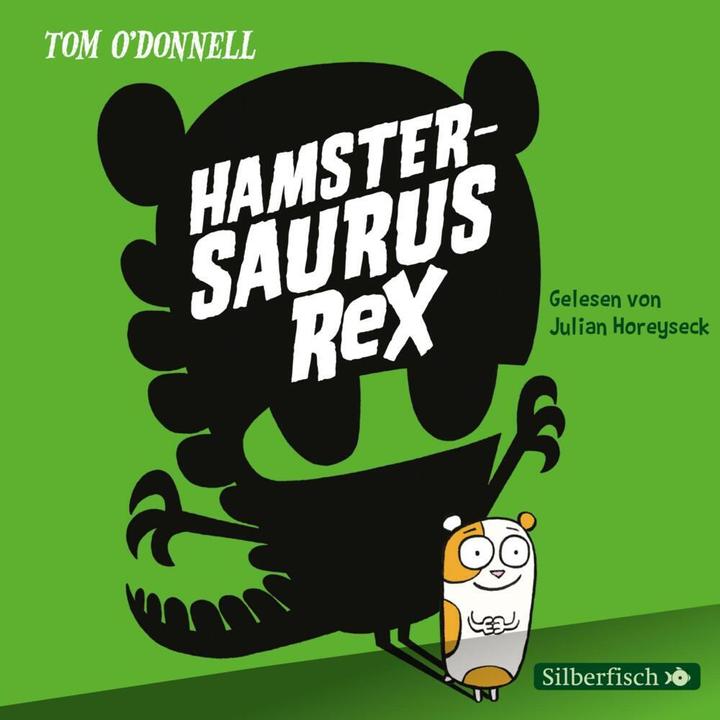 Produktbild Tom O'Donnell: Hamstersaurus Rex (Tom O' Donnell, Deutsch)