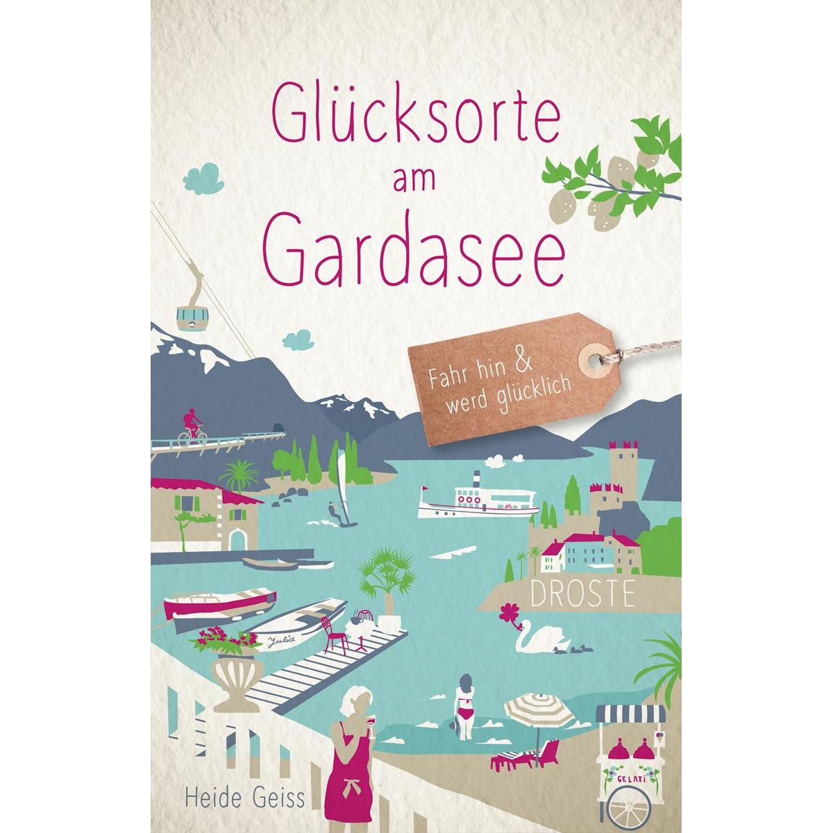 Glücksorte am Gardasee, Ratgeber von Heide Geiss