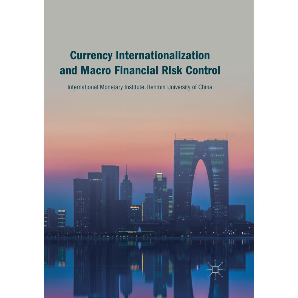 Currency Internationalization and Macro Financial Risk Control, Fachbücher