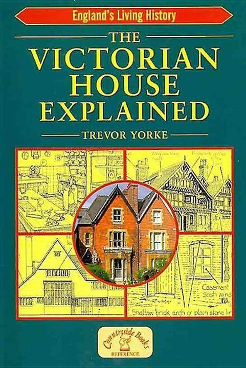 Produktbild The Victorian House Explained (Englisch, Trevor Yorke, 2005)