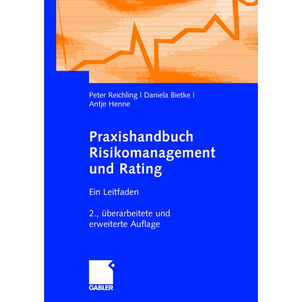Praxishandbuch Risikomanagement und Rating, Fachbücher von Daniela Bietke, Peter Reichling, Antje Henne