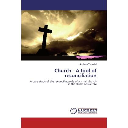 Church - A tool of reconciliation, Fachbücher von Andreas Viumdal