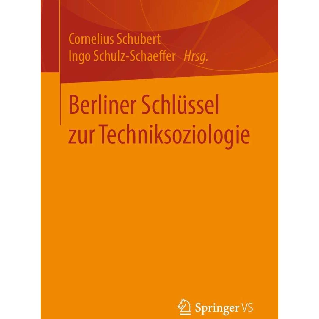 Berliner Schlüssel zur Techniksoziologie, Fachbücher von Ingo Schulz-Schaeffer, Cornelius Schubert
