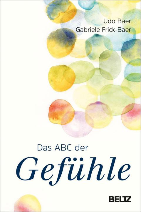 Produktbild Das ABC der Gefühle (Deutsch, Gabriele Frick-Baer, Udo Baer, 2021)