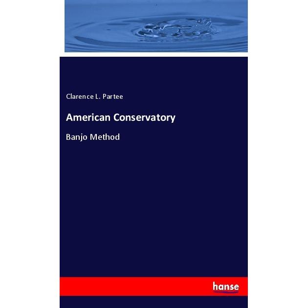 American Conservatory, Fachbücher von Clarence L. Partee