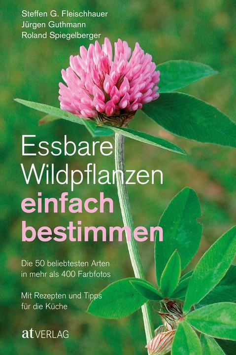 Produktbild Essbare Wildpflanzen einfach bestimmen (Deutsch, Steffen Guido Fleischhauer, 2016)