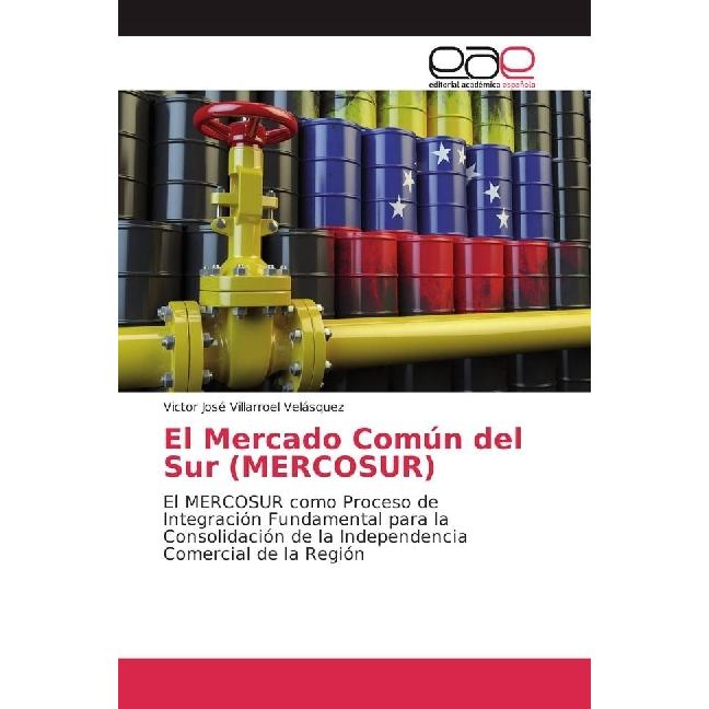 El Mercado Común del Sur (MERCOSUR), Fachbücher von Victor José Villarroel Velásquez