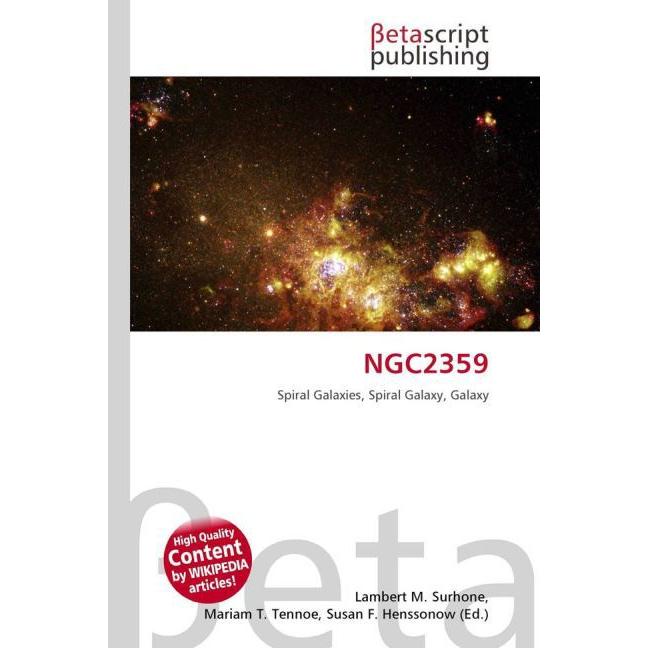 NGC2359, Fachbücher von Lambert M. Surhone, Mariam T. Tennoe, Susan F. Henssonow