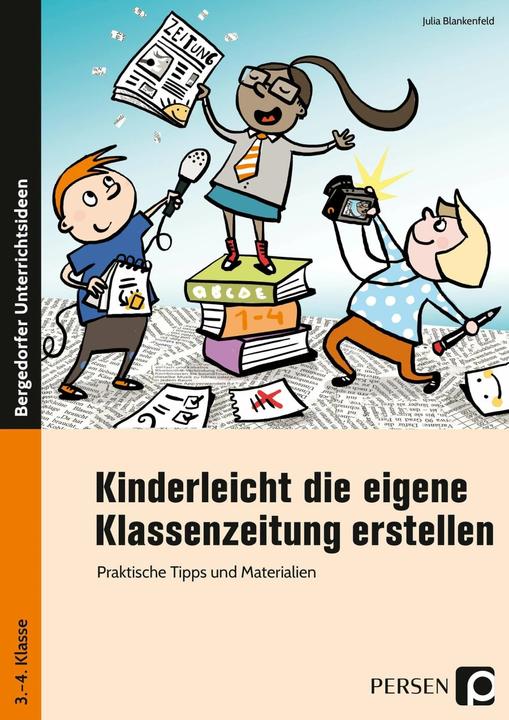 Actual product image Kinderleicht die eigene Klassenzeitung erstellen (German, Julia Blankenfeld, 2024)