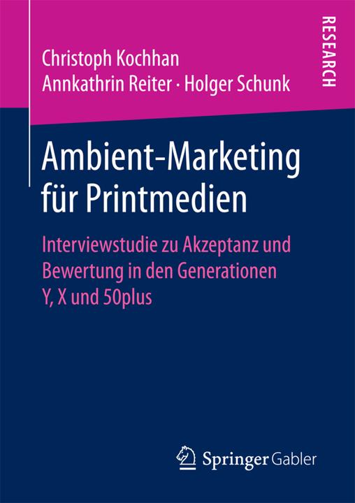 Produktbild Ambient-Marketing für Printmedien (Deutsch, Annkathrin Reiter, Christoph Kochhan, Holger Schunk, 2017)