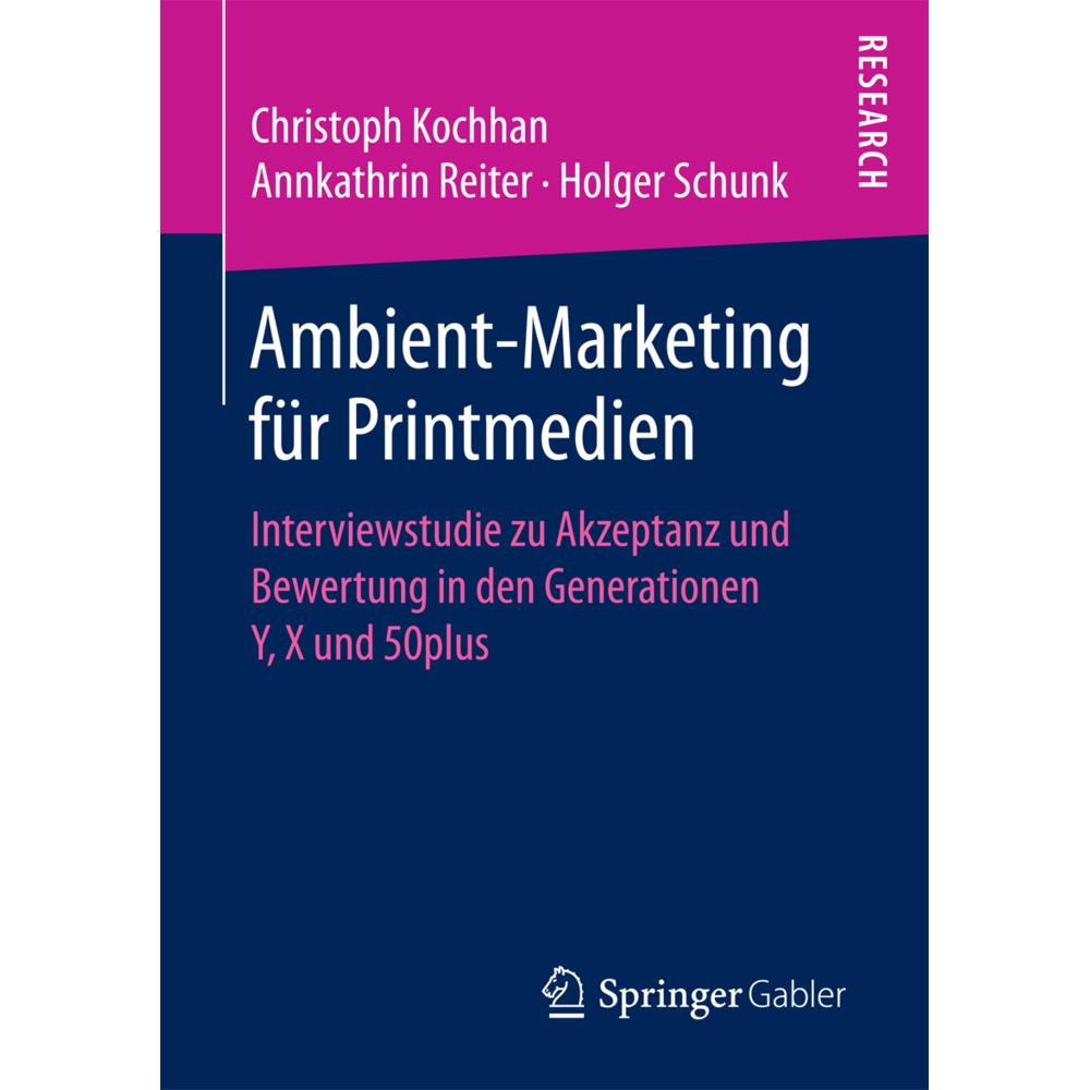 Ambient-Marketing für Printmedien, Fachbücher von Christoph Kochhan, Annkathrin Reiter, Holger Schunk