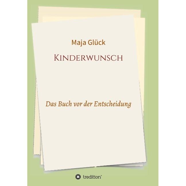 Kinderwunsch, Ratgeber von Maja Glück