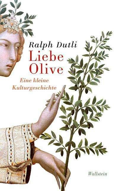 Produktbild Liebe Olive (Deutsch, Ralph Dutli, 2013)