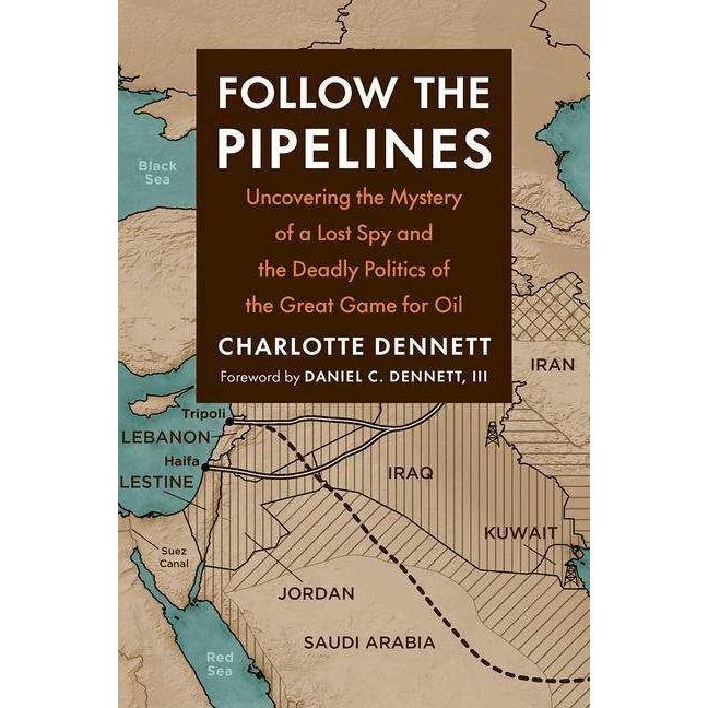 Dennett:Follow The Pipelines, Belletristik von Charlotte Dennett
