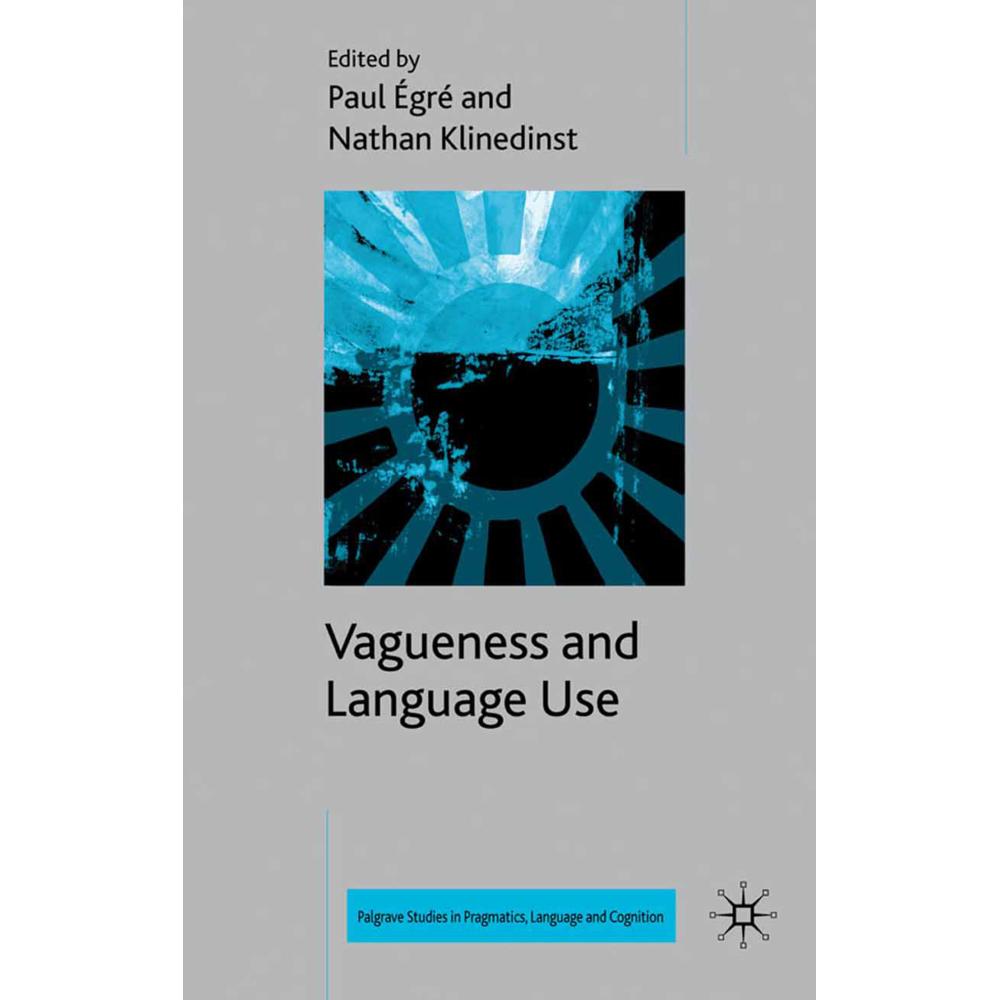 Vagueness and Language Use, Fachbücher von Paul Égré, N. Klinedinst