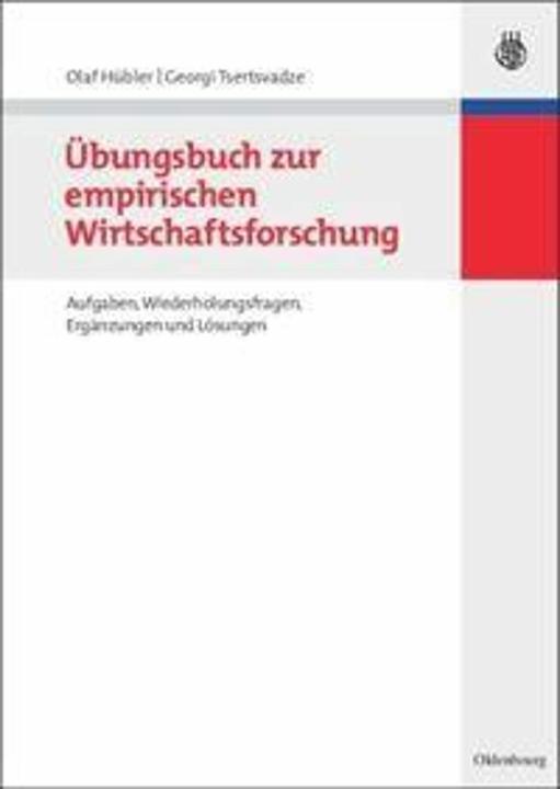 Produktbild Übungsbuch zur empirischen Wirtschaftsforschung (Deutsch, Georgi Tsertsvadze, Olaf Hübler, 2007)