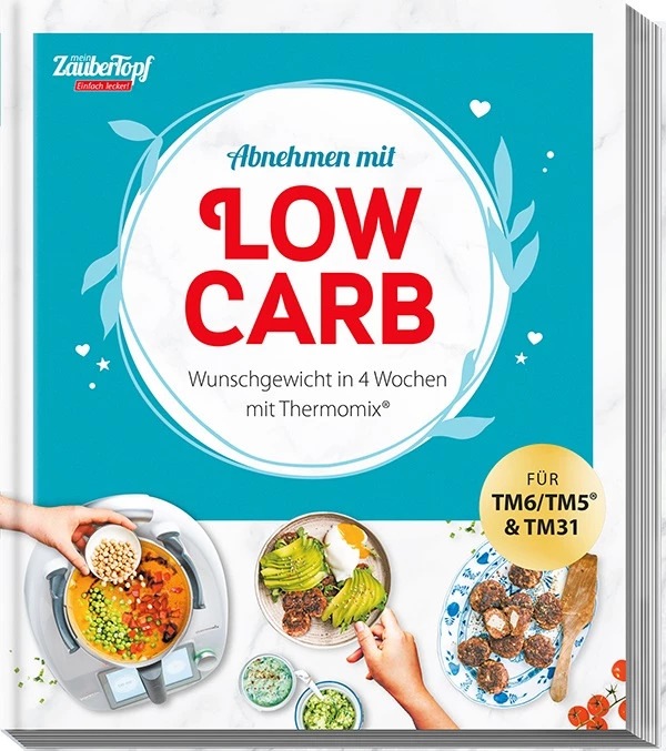 Produktbild mein ZauberTopf EINFACH LECKER! Abnehmen mit Low-Carb – Wunschgewicht in 4 Wochen (Deutsch, Redaktion mein ZauberTopf, 2022)