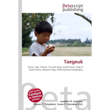 Taegeuk, Fachbücher von Lambert M. Surhone, Miriam T. Timpledon, Susan F. Marseken