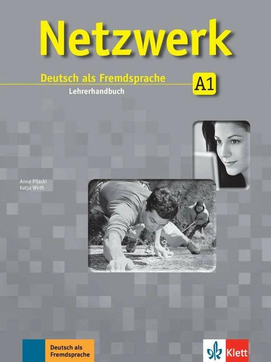 Produktbild Netzwerk A1 - Lehrerhandbuch (Deutsch, Anna Pilaski, Katja Wirth, 2013)