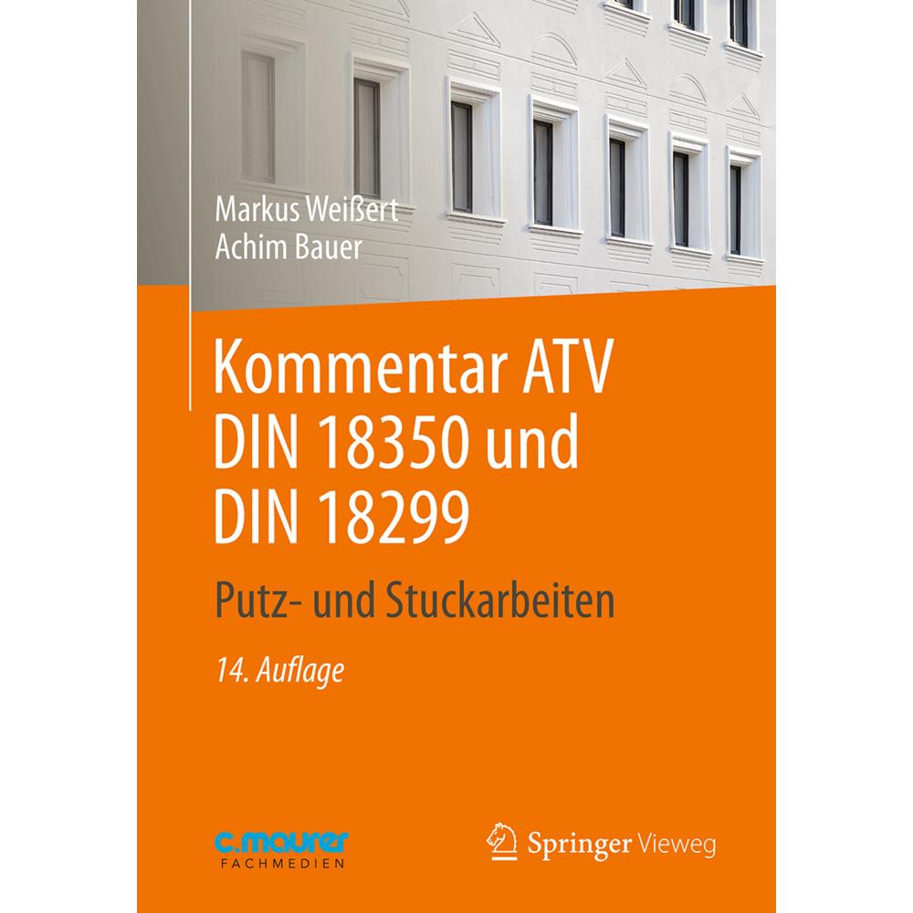 Weissert:Kommentar ATV DIN 18 350 und DI, Fachbücher von Markus Weissert, Achim Bauer