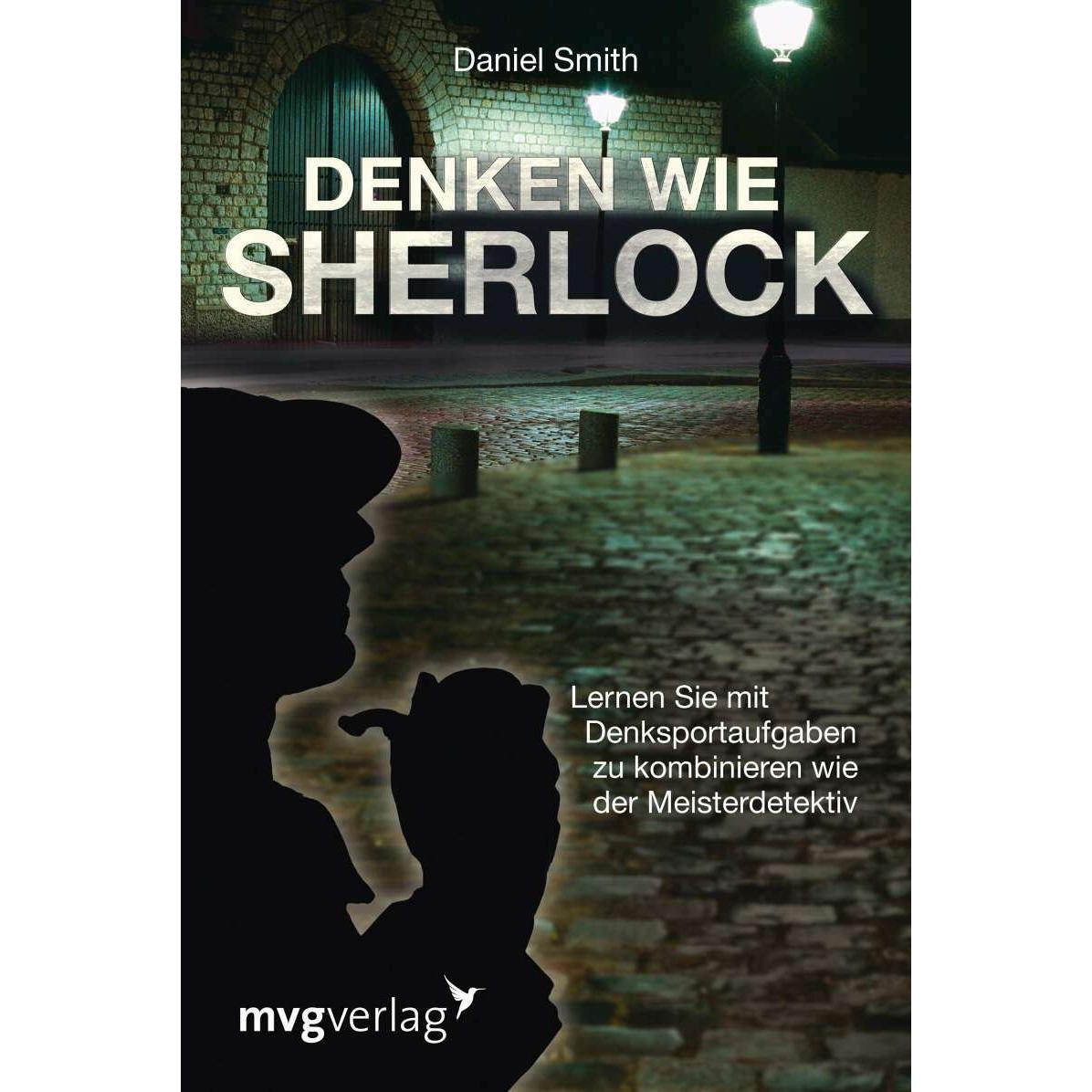 Denken wie Sherlock, Sachbücher von Daniel Smith