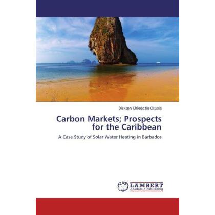 Carbon Markets Prospects for the Caribbean, Fachbücher von Dickson Chiedozie Osuala