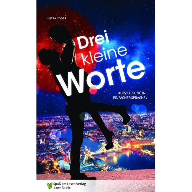Drei kleine Worte, Belletristik von Petra Röder