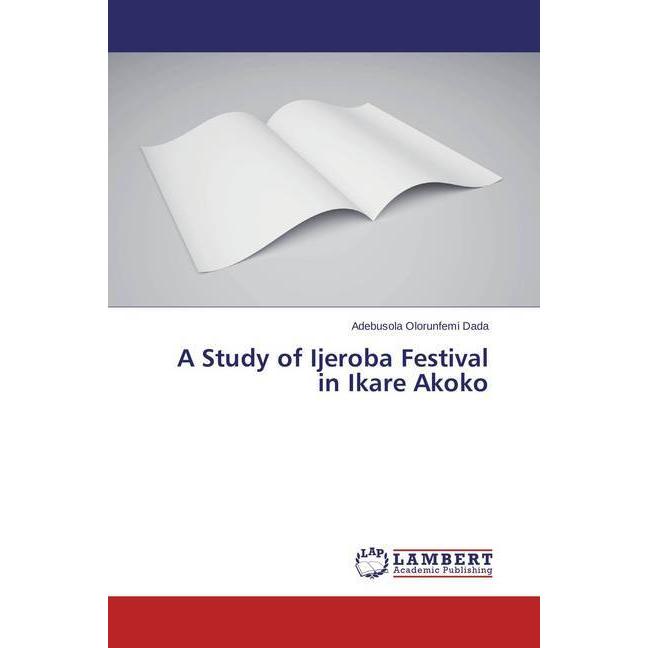 A Study of Ijeroba Festival in Ikare Akoko, Fachbücher