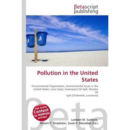 Pollution in the United States, Fachbücher von Susan F. Marseken, Lambert M. Surhone, Miriam T. Timpledon