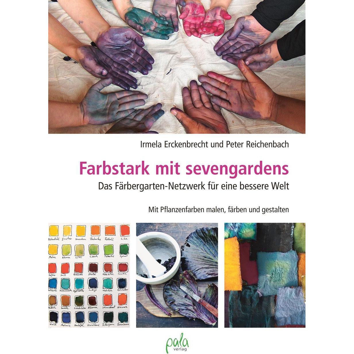 Farbstark mit sevengardens, Ratgeber von Irmela Erckenbrecht