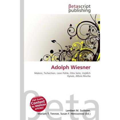 Adolph Wiesner, Fachbücher von Lambert M. Surhone, Mariam T. Tennoe, Susan F. Henssonow