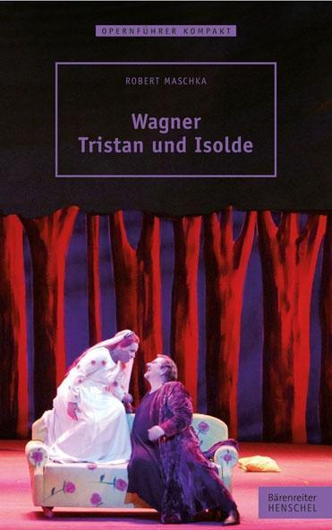 Produktbild Wagner - Tristan und Isolde (Deutsch, Robert Maschka, 2013)