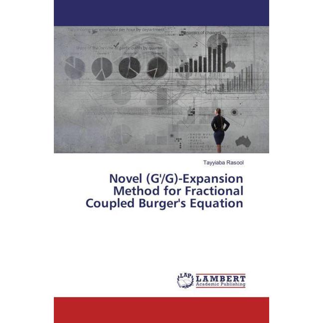 Thumbnail - Novel (G'/G)-Expansion Method for Fractional Coupled Burger's Equation, Fachbücher von Tayyiaba Rasool