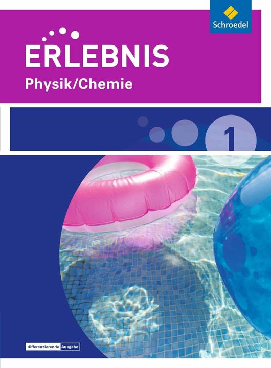 Produktbild Erlebnis Physik / Chemie 1. Differenzierende Ausgabe. Schülerband (Deutsch, Dieter Cieplik, Hans Tegen, Horst-Dietmar Kirks, Stephanie Gerecke, 2015)