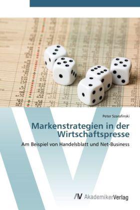 Produktbild Markenstrategien in der Wirtschaftspresse (Deutsch, Peter Szarafinski, 2012)