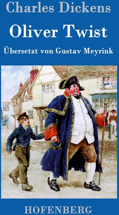 Produktbild Oliver Twist oder Der Weg eines Fürsorgezöglings (Deutsch, Charles Dickens, 2015)